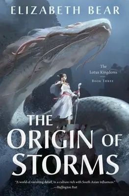 A viharok eredete: A Lótusz Királyságok, harmadik könyv - The Origin of Storms: The Lotus Kingdoms, Book Three