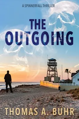 A kimenő: A Spinnerfall thriller - The Outgoing: A Spinnerfall Thriller