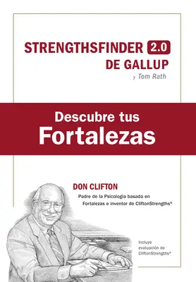 Descubre Tus Fortalezas + Cdigo (Strengthfinder 2.0 Spanish Edition) - Descubre Tus Fortalezas + Cdigo (Strength Finder 2.0 Spanish Edition)