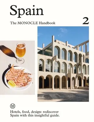 Spanyolország: A Monokli kézikönyv - Spain: The Monocle Handbook