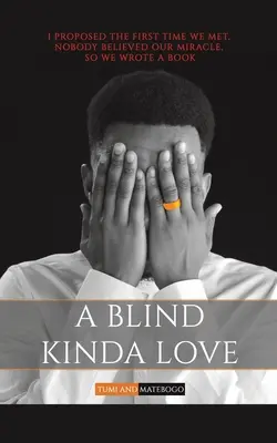 A Blind Kinda Love