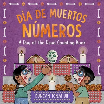 Da de Muertos: Nmeros: Nmeros: A Halottak Napja számolókönyv - Da de Muertos: Nmeros: A Day of the Dead Counting Book