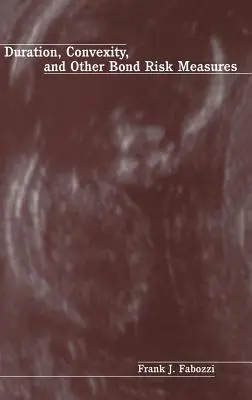 Délka trvání, konvexita a další míry rizika dluhopisů - Duration, Convexity, and Other Bond Risk Measures