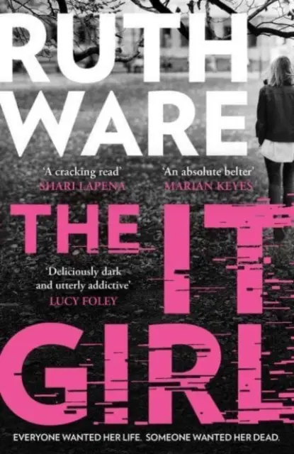 It Girl - A világsikerű bestseller új, ízletesen sötét thrillere - It Girl - The deliciously dark new thriller from the global bestseller