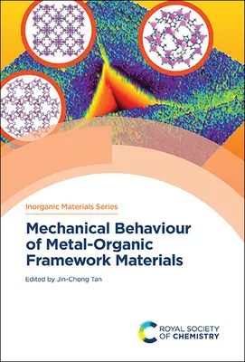 A fém-szerves vázanyagok mechanikai viselkedése - Mechanical Behaviour of Metal-Organic Framework Materials