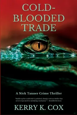 Hidegvérű kereskedelem: Egy Nick Tanner krimi - Cold-Blooded Trade: A Nick Tanner Crime Thriller