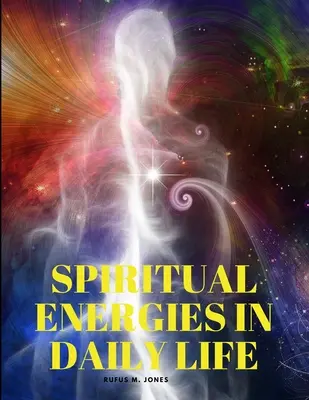 Spirituális energiák a mindennapi életben - Spiritual Energies in Daily Life