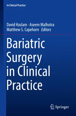 Bariátriai sebészet a klinikai gyakorlatban - Bariatric Surgery in Clinical Practice