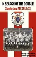 A kettős keresése! - Sunderland AFC 1912/13 - In Search of the Double! - Sunderland AFC 1912/13