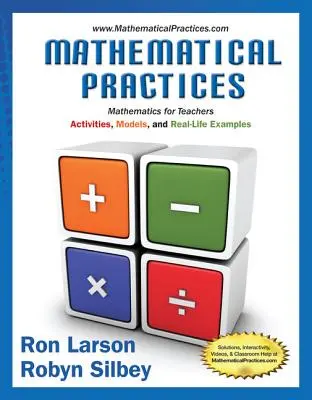 Matematikai gyakorlatok, Matematika tanároknak: Tevékenységek, modellek és valós életbeli példák - Mathematical Practices, Mathematics for Teachers: Activities, Models, and Real-Life Examples