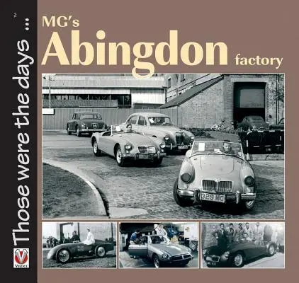 MG abingdoni gyára - MG's Abingdon Factory