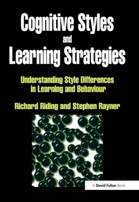 Kognitív stílusok és tanulási stratégiák: A tanulási és viselkedési stíluskülönbségek megértése - Cognitive Styles and Learning Strategies: Understanding Style Differences in Learning and Behavior