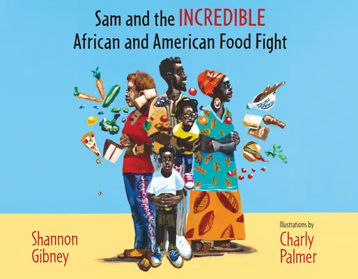 Sam és a hihetetlen afrikai és amerikai ételek harca - Sam and the Incredible African and American Food Fight