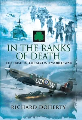 A halál soraiban: Az írek a második világháborúban - In the Ranks of Death: The Irish in the Second World War