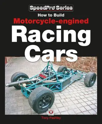 Hogyan építsünk motorkerékpár-motoros versenyautókat? - How to Build Motorcycle-Engined Racing Cars