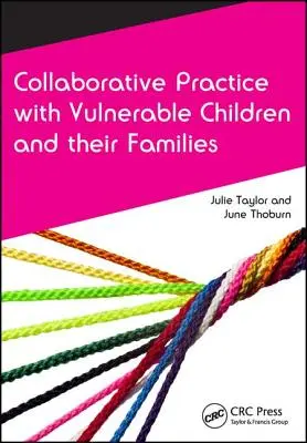 Együttműködő gyakorlat sérülékeny gyermekekkel és családjaikkal - Collaborative Practice with Vulnerable Children and Their Families