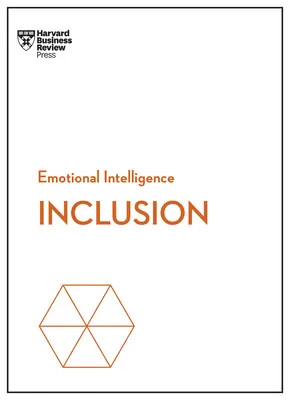 Befogadás (HBR érzelmi intelligencia sorozat) - Inclusion (HBR Emotional Intelligence Series)