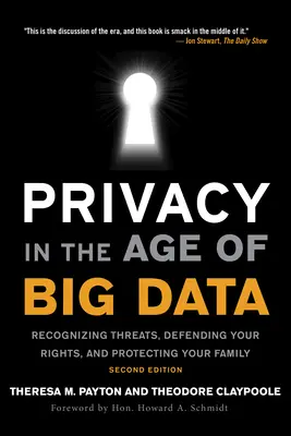 Adatvédelem a nagy adatok korában: A fenyegetések felismerése, a jogok védelme és a család védelme - Privacy in the Age of Big Data: Recognizing Threats, Defending Your Rights, and Protecting Your Family