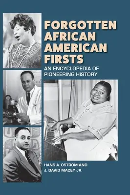 Elfeledett afroamerikai elsőségek: Az úttörő történelem enciklopédiája - Forgotten African American Firsts: An Encyclopedia of Pioneering History