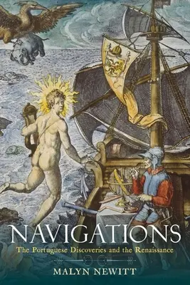 Navigációk: A portugál felfedezések és a reneszánsz - Navigations: The Portuguese Discoveries and the Renaissance