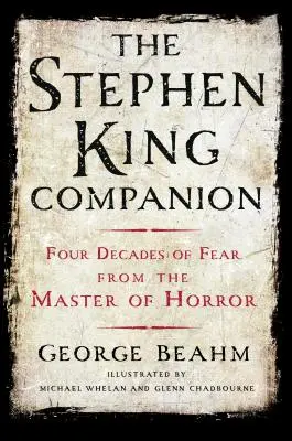 The Stephen King Companion: Négy évtizednyi félelem a horror mesterétől - The Stephen King Companion: Four Decades of Fear from the Master of Horror