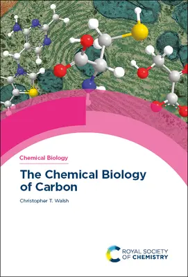 A szén kémiai biológiája - The Chemical Biology of Carbon
