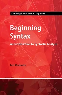 Kezdő szintaxis: Bevezetés a szintaktikai elemzésbe - Beginning Syntax: An Introduction to Syntactic Analysis