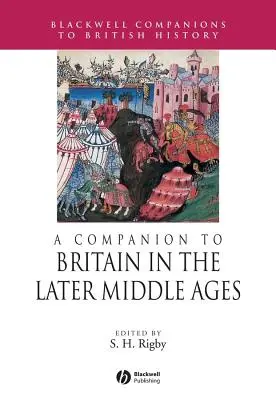 A Companion to Britain in the Later Middle Ages (Nagy-Britannia a késő középkorban) - A Companion to Britain in the Later Middle Ages