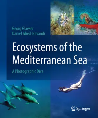 A Földközi-tenger ökoszisztémái: A Photographic Dive - Ecosystems of the Mediterranean Sea: A Photographic Dive