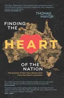 A nemzet szívének megtalálása 2. kiadás - Az Uluru-nyilatkozat utazása szívből folytatódik - Finding the Heart of the Nation 2nd edition - The Journey of the Uluru Statement from the Heart Continues