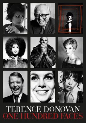 Terence Donovan: 100 arc - Terence Donovan: 100 Faces