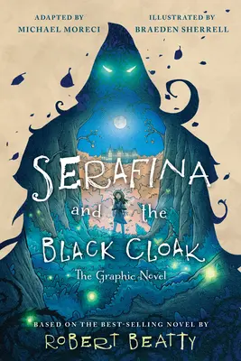 Serafina és a fekete köpeny: A képregény - Serafina and the Black Cloak: The Graphic Novel