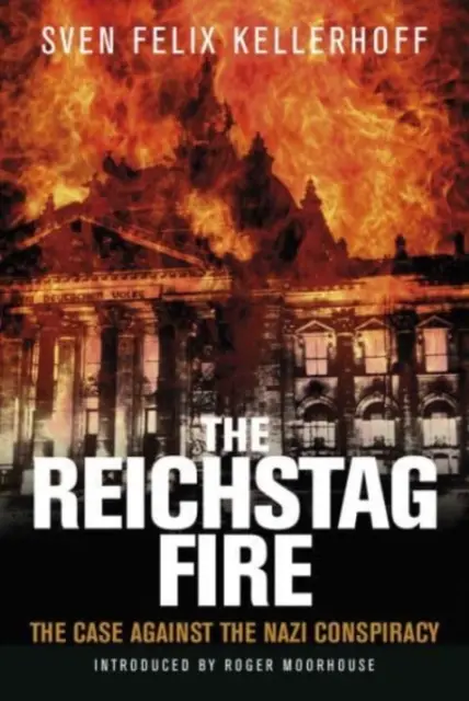 A Reichstag-tűz: A náci összeesküvés elleni ügy - The Reichstag Fire: The Case Against the Nazi Conspiracy