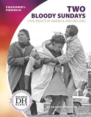 Két véres vasárnap: Polgárjogok Amerikában és Írországban - Two Bloody Sundays: Civil Rights in America and Ireland