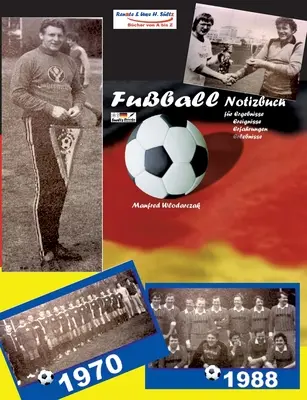 Manfred Wlodarczak - Mein Fuball-Notizkönyv - Manfred Wlodarczak - Mein Fuball-Notizbuch