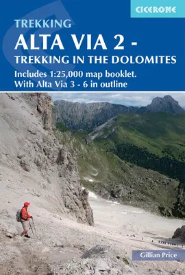 Alta Via 2 - Túrázás a Dolomitokban: Tartalmazza az 1:25 000-es térképfüzetet. a 3-6. Alta Via vázlatával. - Alta Via 2 - Trekking in the Dolomites: Includes 1:25,000 Map Booklet. with Alta Via 3-6 in Outline