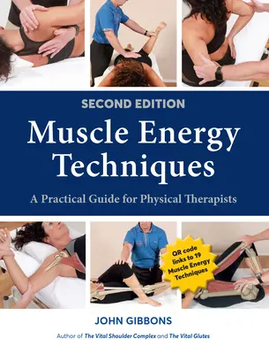 Izomenergia-technikák, második kiadás: Gyakorlati útmutató fizikoterapeuták számára - Muscle Energy Techniques, Second Edition: A Practical Guide for Physical Therapists