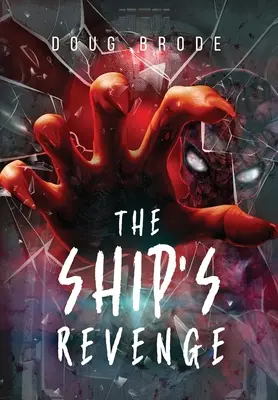 A hajó bosszúja: A hajó-saga 2. könyve - The Ship's Revenge: The Ship Saga Book 2