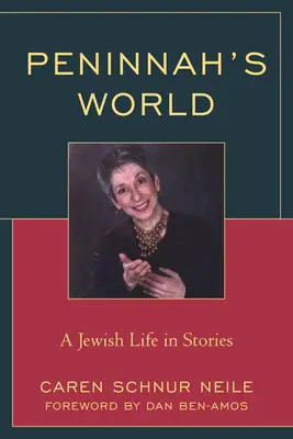 Peninnah's World: Egy zsidó élet történetekben - Peninnah's World: A Jewish Life in Stories