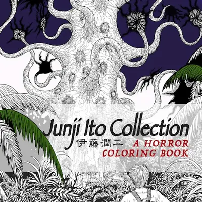 Junji Ito gyűjteménye: Horror színezőkönyv - Junji Ito Collection: A Horror Coloring Book