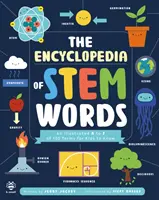 A STEM szavak enciklopédiája - 100 kifejezés illusztrált a-Z-ig, amit a gyerekeknek ismerniük kell - Encyclopedia of STEM Words - An Illustrated a to Z of 100 Terms for Kids to Know