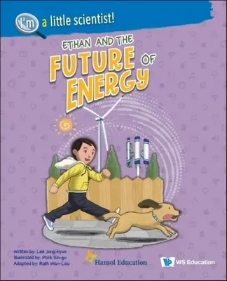 Ethan és az energia jövője - Ethan and the Future of Energy