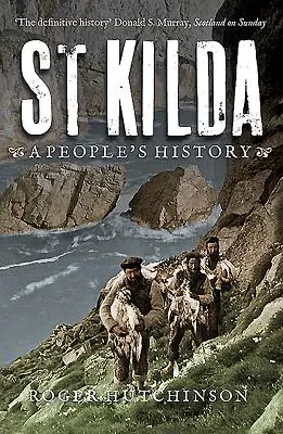 St Kilda: Kilda: A People's History - St Kilda: A People's History