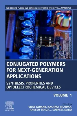 Konjugált polimerek a következő generációs alkalmazásokhoz, 1. kötet: Szintézis, tulajdonságok és optoelektrokémiai eszközök - Conjugated Polymers for Next-Generation Applications, Volume 1: Synthesis, Properties and Optoelectrochemical Devices