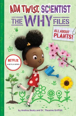 Mindent a növényekről! (ADA Twist, tudós: A miértek aktái #2) - All about Plants! (ADA Twist, Scientist: The Why Files #2)