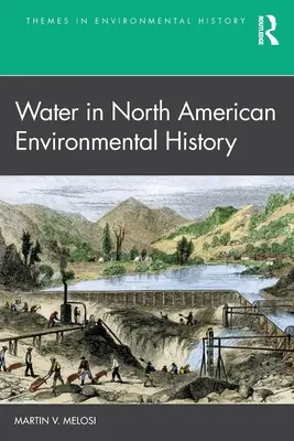 Víz az észak-amerikai környezetvédelem történetében - Water in North American Environmental History