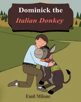 Dominick, az olasz szamár - Dominick the Italian Donkey