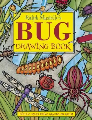 Ralph Masiello bogár rajzolókönyve - Ralph Masiello's Bug Drawing Book