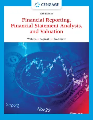 Pénzügyi beszámolás, pénzügyi kimutatások elemzése és értékelése - Financial Reporting, Financial Statement Analysis and Valuation