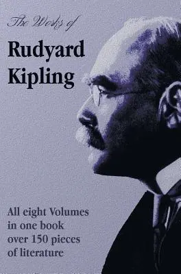 Rudyard Kipling művei - 8 kötet egy kiadásban - The Works of Rudyard Kipling - 8 Volumes in One Edition